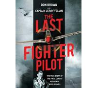 Don Brown The Last Fighter Pilot (Copertina rigida)