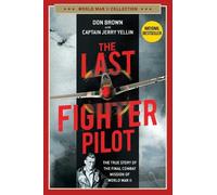 Don Brown The Last Fighter Pilot (Tascabile) World War II Collection