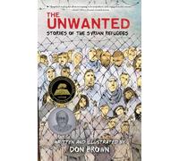 Don Brown Unwanted: Stories of the Syrian Refugees (Tascabile)