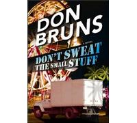 Don Bruns Don't Sweat the Small Stuff (Tascabile) Stuff Series