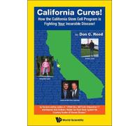 Don C Reed California Cures: How The California Stem Cell Program I (Tascabile)
