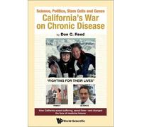Don C Reed SCIENCE, POLITICS, STEM CELLS AND GENES: CALIFORNIA'S WAR (Tascabile)