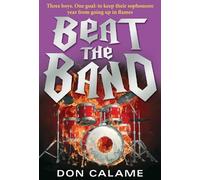 Don Calame Beat the Band (Tascabile)