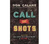 Don Calame Call The Shots (Tascabile) Swim the Fly