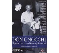 Don Carlo Gnocchi. Il prete che cercò Dio tra gli uomini