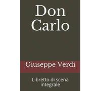 Don Carlo: Libretto di scena integrale
