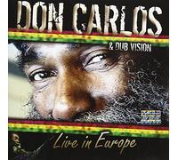 Don Carlos & Dub Vision - Live in Europe
