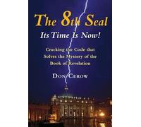Don Cerow The 8th Seal - it's Time is Now (Copertina rigida)