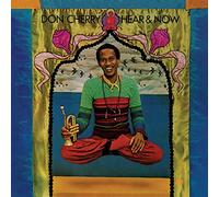 Don Cherry - Hear & Now