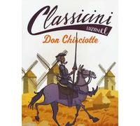 Don Chisciotte. Classicini. Ediz. illustrata