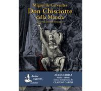 Don Chisciotte della Mancia letto da Claudio Carini. Audiolibro. 3 CD Audi...