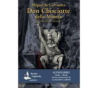 Don Chisciotte della Mancia letto da Claudio Carini. Audiolibro. 3 CD Audio formato MP3. Ediz. integrale. Con e-book