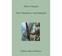 Don Chisciotte e i suoi fantasmi
