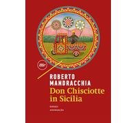 Don Chisciotte in Sicilia [Paperback] [Jul 01, 2022] Mandracchia, Roberto