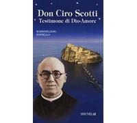 Don Ciro Scotti. Testimone di Dio-Amore