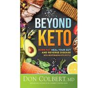 Beyond Keto: Burn Fat, Heal Your Gut, and Reverse Disease With a Mediterranean-keto Lifestyle
