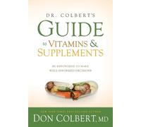Don Colbert Dr. Colbert's Guide To Vitamins And Supplements (Tascabile)