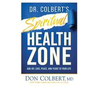 Don Colbert Dr. Colbert's Spiritual Health Zone (00)