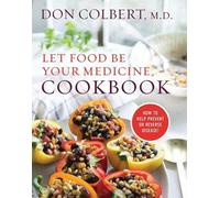 Colbert Don Let Food Be Your Medicine Ckbk HBOOK NUOVO