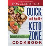 Don Colbert Quick and Healthy Keto Zone Cookbook (Copertina rigida)