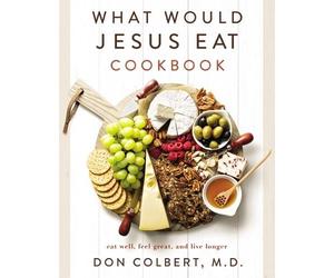 Don Colbert What Would Jesus Eat Cookbook (Tascabile)