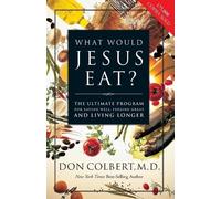 Don Colbert What Would Jesus Eat? (Tascabile)