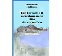 Don Corrado e il Sacrestano nella citta dal cuore d'oro