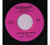 DON COVAY - take this hurt off me / please don't let me know