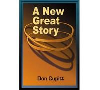 Don Cupitt A Great New Story (Tascabile)