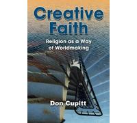 Don Cupitt Creative Faith (Tascabile)