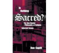 Don Cupitt Is Nothing Sacred? (Copertina rigida)