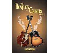 Don Cusic The Beatles and Country Music (Tascabile)
