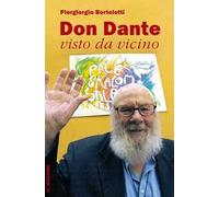 Don Dante visto da vicino