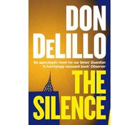 Don DeLillo The Silence (Tascabile)