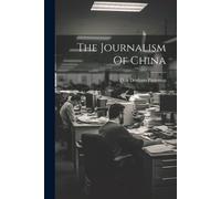 Don Denham Patterson The Journalism Of China (Tascabile)