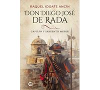 Don Diego José de Rada: Capitán y sargento mayor