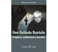 Don Dolindo Ruotolo. Preghiere, meditazioni e massime