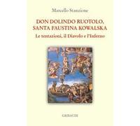 Don Dolindo Ruotolo, Santa Faustina Kowalska. Le tentazioni, il diavolo e l'inferno