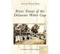 Don Dorflinger Marietta Dorfling River Towns of the Delaware Water G (Tascabile)