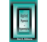 Don E Gibbons Applied Hypnosis and Hyperempiria (Tascabile)