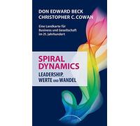 Don Edward Beck Spiral Dynamics - Leadership, Werte und Wande (Copertina rigida)