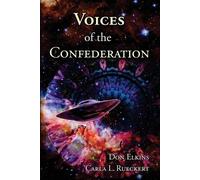 Don Elkins Carla L Rueckert Voices of the Confederation (Tascabile)
