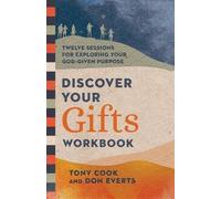 Don Everts Tony Discover Your Gifts Workbook - Twelve Sessions for E (Tascabile)
