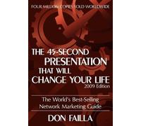 Don Failla 45 Second Presentation That Will Change Your Life (Tascabile)