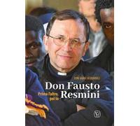 Don Fausto Resmini. Prima l'altro, poi io