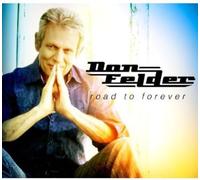 Don Felder - Road to Forever