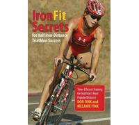 Don Fink Melanie IronFit Secrets for Half Iron-Distance Triathlon Su (Tascabile)