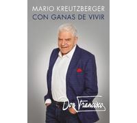 Don Francisco M Don Francisco. Con ganas de vivir. Memorias. / A Des (Tascabile)