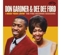 Don Gardner & Dee Dee Ford I Need Your Lovin': The Fire Records Sessions (CD)