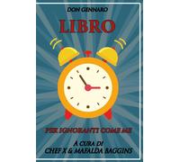 Don Gennaro. Libro per ignoranti come me a cura di chefX e Mafalda Baggins